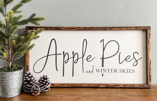 Apple Pies and Winter Skies handcrafted wood sign