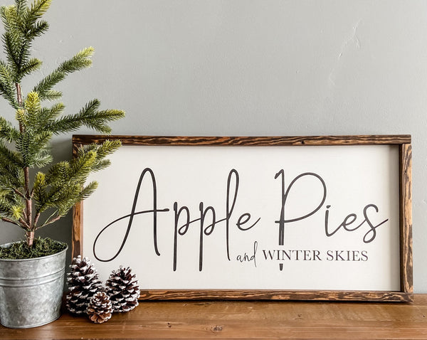 Apple Pies and Winter Skies handcrafted wood sign