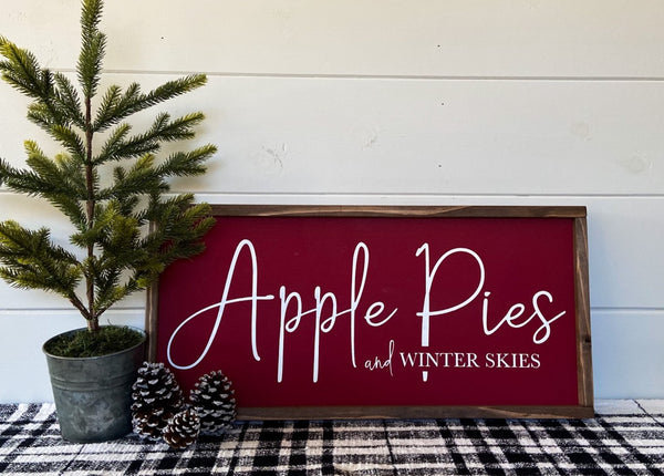 Apple Pies and Winter Skies handcrafted wood sign