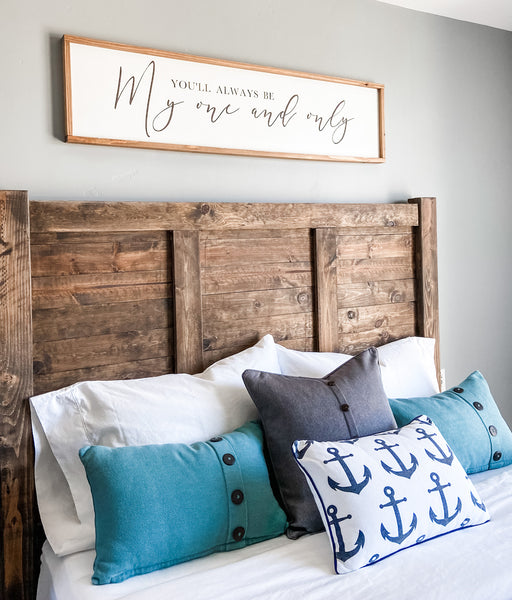 Handcrafted farmhouse style wood sign that reads "You'll always be my one and only"