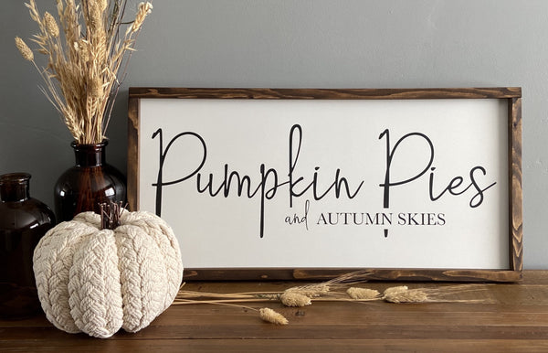 Pumpkin Pies and Autumn Skies handcrafted wood sign