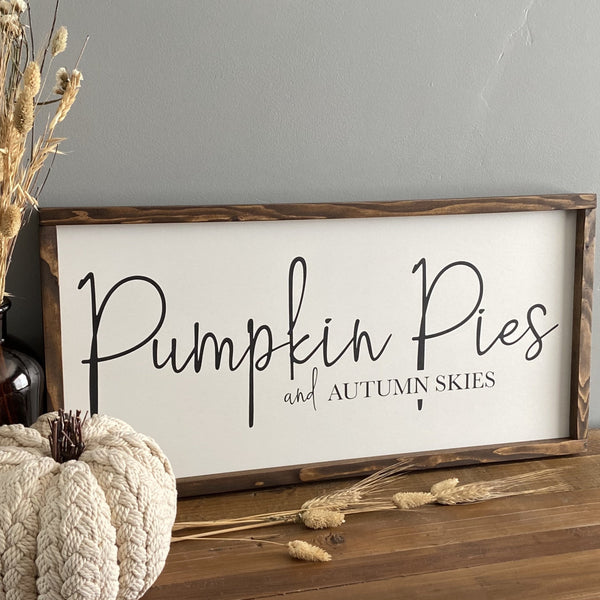 Pumpkin Pies and Autumn Skies handcrafted wood sign