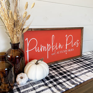 Pumpkin Pies and Autumn Skies handcrafted wood sign