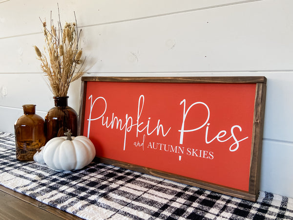 Pumpkin Pies and Autumn Skies handcrafted wood sign