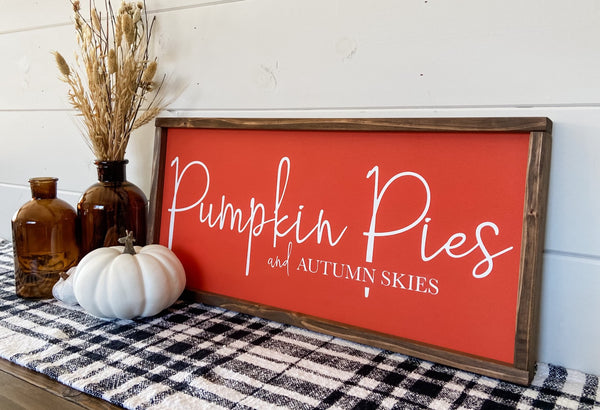 Pumpkin Pies and Autumn Skies handcrafted wood sign